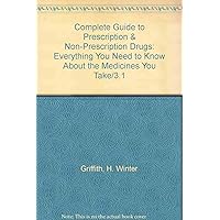 Complete Guide to Prescription & Non-Prescription Drugs: Everything You Need to Know About the Medicines You Take/3.1