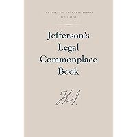 Jefferson's Legal Commonplace Book (Papers of Thomas Jefferson, Second Series 16) Jefferson's Legal Commonplace Book (Papers of Thomas Jefferson, Second Series 16) Kindle Hardcover