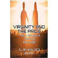VIRGINITY AND THE PRICE : The integrity and pride of humanity
