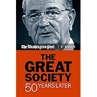 The Great Society: 50 Years Later The Great Society: 50 Years Later Kindle