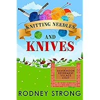 Knitting Needles and Knives (Silvermoon Retirement Village Cozy Mystery Book 3)