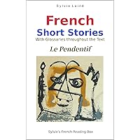Le Pendentif, Short Stories in Easy French: with Glossaries throughout the Text (Easy French Reader Series for Beginners t. 1) (French Edition) Le Pendentif, Short Stories in Easy French: with Glossaries throughout the Text (Easy French Reader Series for Beginners t. 1) (French Edition) Kindle Paperback Audible Audiobook
