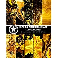 Black And Gold Liquid Art Scrapbook Paper: Double-Sided Decorative Matte Craft Paper Pad For Scrapbooking, Journaling, Papercrafts
