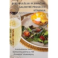 Burubuleliai IR ĮkanČiai: Galimybe Prosecco KŪninga (Lithuanian Edition)