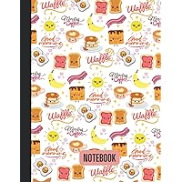 Breakfast Themed Notebook: These cute breakfast foods will make you smile and help you start the day off right!