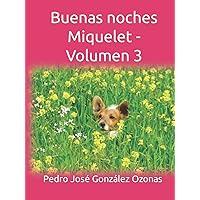 Buenas noches Miquelet - Volumen 3 (Spanish Edition) Buenas noches Miquelet - Volumen 3 (Spanish Edition) Kindle Hardcover Paperback