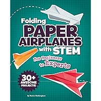 Folding Paper Airplanes With Stem: For Beginners to Experts