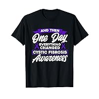 Everything Changed Cystic Fibrosis Awareness T-Shirt