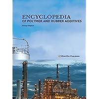 Encyclopedia of Polymer and Rubber Additives Encyclopedia of Polymer and Rubber Additives Kindle Hardcover
