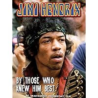 Jimi Hendrix - By Those Who Knew Him Best Unauthorized
