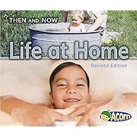 Life at Home (Then and Now) Life at Home (Then and Now) Paperback Kindle Hardcover