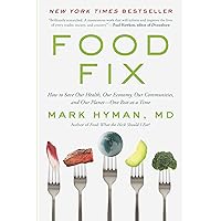Food Fix: How to Save Our Health, Our Economy, Our Communities, and Our Planet--One Bite at a Time (The Dr. Hyman Library, 9) Food Fix: How to Save Our Health, Our Economy, Our Communities, and Our Planet--One Bite at a Time (The Dr. Hyman Library, 9) Paperback Audible Audiobook Kindle Hardcover Audio CD