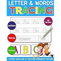 Letter and Words Tracing Activity Workbook For Kids Ages 3+ Practice Workbook For Kid | UK VERSION: Learn to Write the Alphabet With Tracing