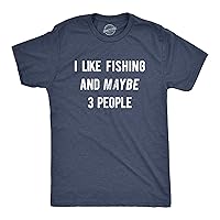 Mens I Like Fishing and Maybe 3 People T Shirt Funny Hunting Graphic Gift Dad