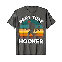 Mens Bigfoot Fishing Part Time Hooker Sasquatch Funny Bass Dad T-Shirt