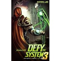 Defy the System 3: A Cataclysm LitRPG Defy the System 3: A Cataclysm LitRPG Kindle