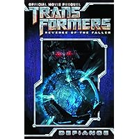 Transformers: Revenge of the Fallen Movie Prequel - Defiance Transformers: Revenge of the Fallen Movie Prequel - Defiance Paperback