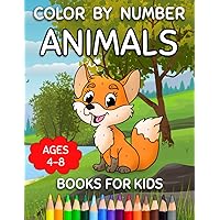 Color By Number Books For Kids Ages 4-8: Animals Color By Number For Little Girls And Boys Color By Number Books For Kids Ages 4-8: Animals Color By Number For Little Girls And Boys Paperback Spiral-bound