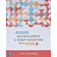 Web Development and Design Foundations with HTML5 (What's New in Computer Science) Web Development and Design Foundations with HTML5 (What's New in Computer Science) Paperback