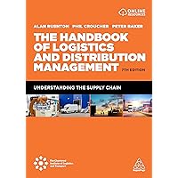 The Handbook of Logistics and Distribution Management: Understanding the Supply Chain The Handbook of Logistics and Distribution Management: Understanding the Supply Chain Paperback Kindle Hardcover