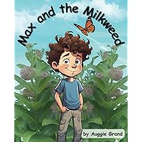 Max and the Milkweed