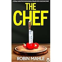 The Chef: A totally addictive psychological thriller with a shocking twist The Chef: A totally addictive psychological thriller with a shocking twist Kindle Paperback