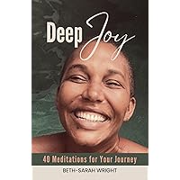 Deep Joy Deep Joy Kindle Paperback