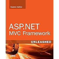ASP.NET MVC Framework Unleashed ASP.NET MVC Framework Unleashed Paperback