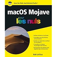 macOS Mojave pour les Nuls, grand format (French Edition) macOS Mojave pour les Nuls, grand format (French Edition) Kindle Hardcover