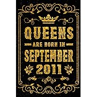 Queens Are Born In September 2011: 12th Birthday Notebook for Girls Turning 12 Years / Notebook for Beautiful Queens Born in September 2011 / ... Girls / Birthday Gift for Queens, 120 Pages