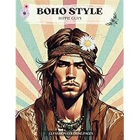 Boho Style Hippie Guys-Fashion Coloring Book For Adults: Handsome Men With Hippie Chic Bohemian Fashions & Accessories