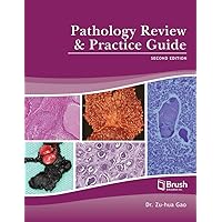Pathology Review and Practice Guide Pathology Review and Practice Guide Hardcover