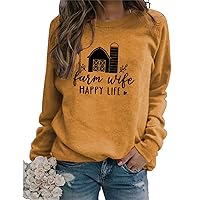 Farm Wife Happy Life Sweatshirt Womens Rural Life Lovers Shirts Casual Long Sleeve Round Neck T-Shirt Funny Wife Tops