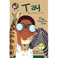 Tay Goes to the Zoo Tay Goes to the Zoo Kindle Paperback