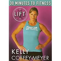 30 Minutes to Fitness: Lift With Kelly Coffey-Meyer Workout 30 Minutes to Fitness: Lift With Kelly Coffey-Meyer Workout DVD