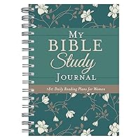 My Bible Study Journal: 180 Encouraging Bible Readings for Women My Bible Study Journal: 180 Encouraging Bible Readings for Women Spiral-bound Hardcover Paperback