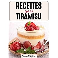 Recettes De Tiramisu : Recettes Simples Et Délicieuses (French Edition)