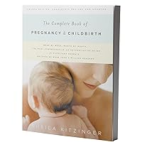 The Complete Book of Pregnancy and Childbirth (Revised) The Complete Book of Pregnancy and Childbirth (Revised) Paperback Hardcover
