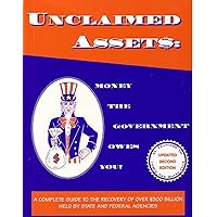 Unclaimed Assets: Money the Government Owes You! EZ E-Guide (U.S. Savings Bonds & Treasury Securities Book 1) Unclaimed Assets: Money the Government Owes You! EZ E-Guide (U.S. Savings Bonds & Treasury Securities Book 1) Kindle