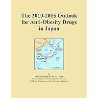 The 2010-2015 Outlook for Anti-Obesity Drugs in Japan
