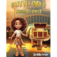 A Little Girl’s Treasure Chest