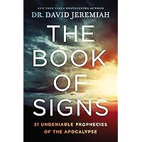 The Book of Signs: 31 Undeniable Prophecies of the Apocalypse