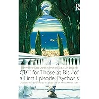 CBT for Those at Risk of a First Episode Psychosis CBT for Those at Risk of a First Episode Psychosis Paperback Kindle Hardcover