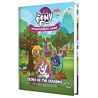 Renegade Game Studios: My Little Pony RPG - Story of The Seasons - Expansion Hardcover Book, Roleplaying Game, Celebrate Friendship All Year Round
