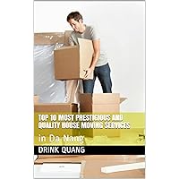 Top 10 most prestigious and quality house moving services: in Da Nang