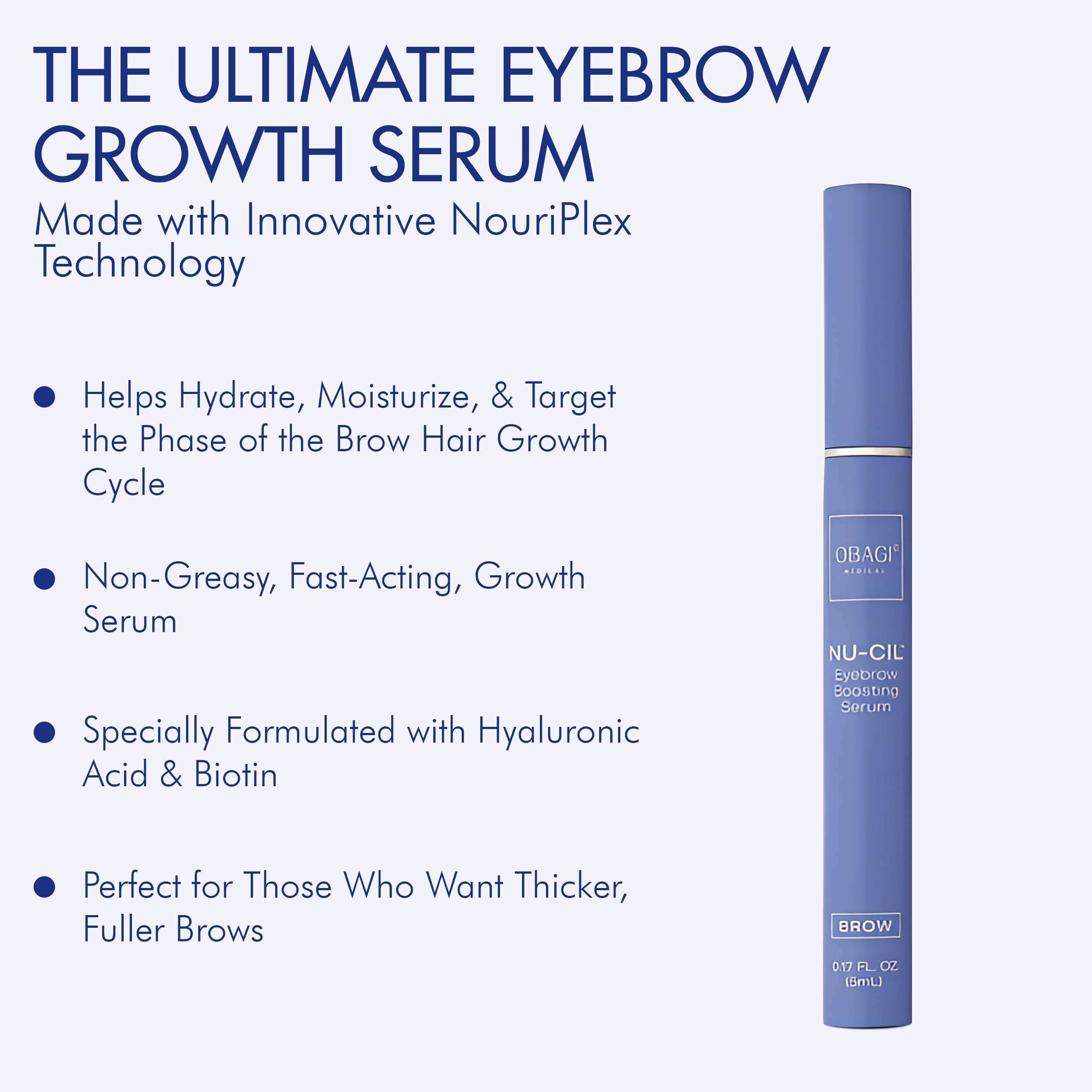 Obagi Nu-Cil Eyebrow Boosting Serum - Ultimate Eyebrow Growth Serum with Hyaluronic Acid - Dermatologist Approved Brow Serum for Thin, Patchy & Over-Tweezed Eyebrows - Fast Absorbing - 6ml