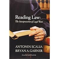 Reading Law: The Interpretation of Legal Texts Reading Law: The Interpretation of Legal Texts Hardcover Kindle