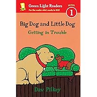 Big Dog and Little Dog Getting in Trouble (Green Light Readers) Big Dog and Little Dog Getting in Trouble (Green Light Readers) Paperback Hardcover Board book
