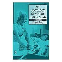 The Sociology of Health and Healing The Sociology of Health and Healing Paperback Kindle