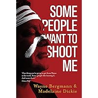 Some People Want to Shoot Me Some People Want to Shoot Me Kindle Paperback